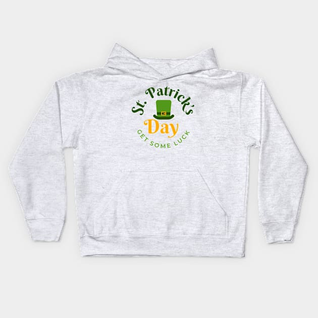 Funny St Patrick Day Gift Get Some Luck 17th March Kids Hoodie by ZimBom Designer